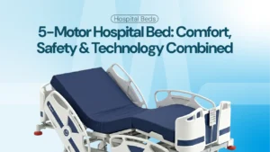 5-Motor Hospital Bed: Comfort, Safety & Technology Combined – 2026 Guide
