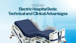 Electric Hospital Beds: Technical and Clinical Advantages for Hospitals