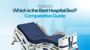 Which Is the Best Hospital Bed? 2026 Comparative Guide
