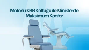 MYS-630 Motorlu KBB Koltuğu ile Kliniklerde Maksimum Konfor